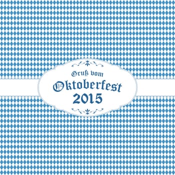 Oktoberfest background with blue-white checkered pattern,banner and text Oktoberfest 2015