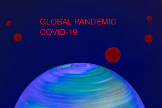 Global pandemic concept. Composition of an colorful from inside illuminated spinning terrestrial globe or globe earth and an inscription Global pandemic covid and abstract models of a novel strain of the corona virus COVID-19 on blue background.