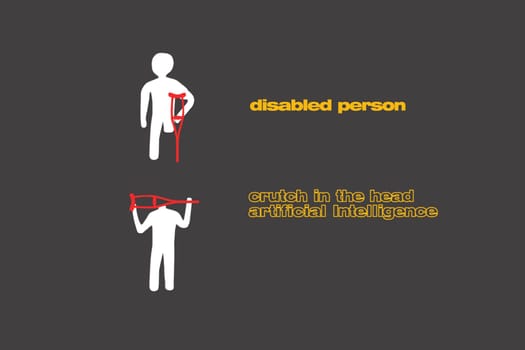 artificial intelligence is a prosthesis of the head, people are turned into a disabled person