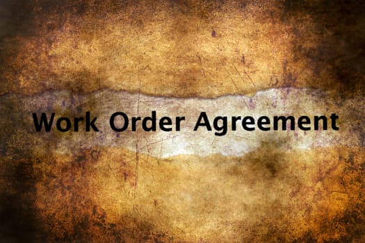 Work order agreement grunge concept