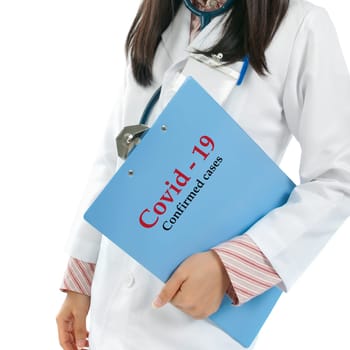 Medical doctor with Coronavirus Covid 19 report confirmed cases file.