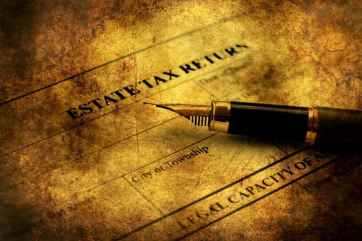 Estate tax return grunge concept