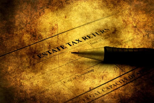 Estate tax return grunge concept