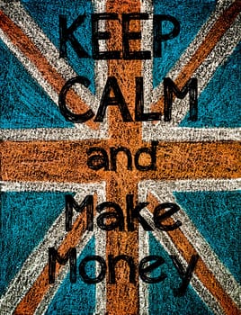 United Kingdom (British Union jack) flag, hand drawing with chalk on blackboard, vintage concept.Keep Calm and Make Money message