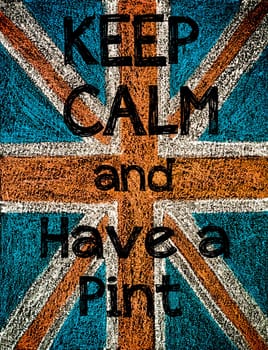 United Kingdom (British Union jack) flag, hand drawing with chalk on blackboard, vintage concept.Keep Calm and Have a Pint message