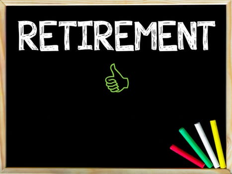 Retirement message and Like sign.Handwriting with chalk on wooden frame blackboard, colored chalk in the corner, Leisure concept image