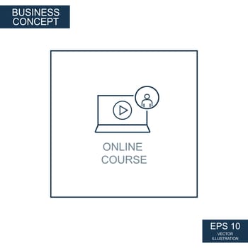 Business concept, web icon from thin lines. Online Course - Vector illustration