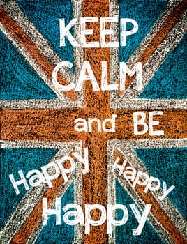 Keep Calm and be Happy, Happy, Happy. United Kingdom (British Union jack) flag, vintage hand drawing with chalk on blackboard, humor concept image