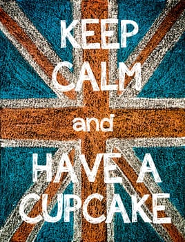 Keep Calm and Have a Cupcake. United Kingdom (British Union jack) flag, vintage hand drawing with chalk on blackboard, humor concept image