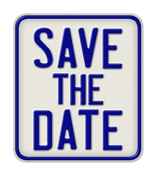 Metal sign on a white background - Save the date