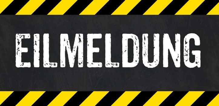 Sign with caution stripes - Breaking news in german - Eilmeldung