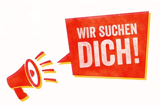 Stamp with a megaphone and a speech bubble - We are looking for you in german - Wir suchen dich