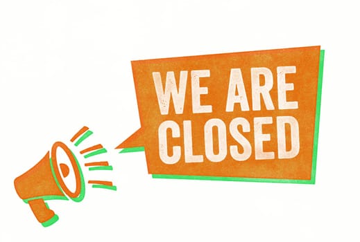 Stamp with a megaphone and a speech bubble - We are closed