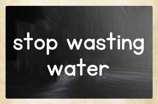 stop wasting water