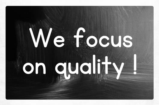 we focus on quality concept