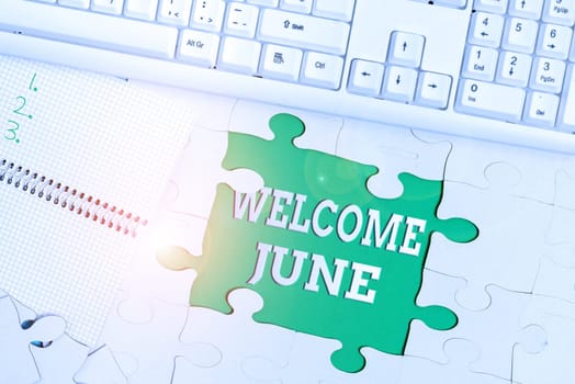 Text showing inspiration Welcome June, Business overview Calendar Sixth Month Second Quarter Thirty days Greetings Building An Unfinished White Jigsaw Pattern Puzzle With Missing Last Piece