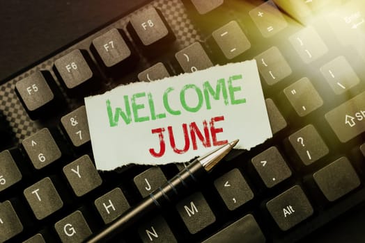 Sign displaying Welcome June, Business overview Calendar Sixth Month Second Quarter Thirty days Greetings Creating Online Journals, Typing New Articles, Making New Headlines
