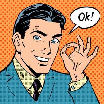 The businessman says okay success pop art comics retro style Halftone. Imitation of old illustrations