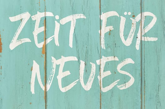 Motivational quote - Time for something new in german - Zeit für Neues