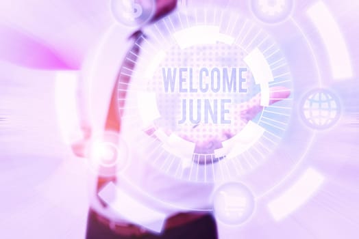 Text sign showing Welcome June, Business idea Calendar Sixth Month Second Quarter Thirty days Greetings Gentelman Uniform Standing Holding New Futuristic Technologies.