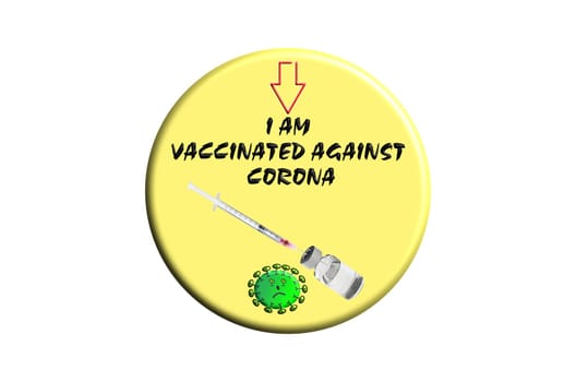 Button with inscription - I am vaccinated against Corona