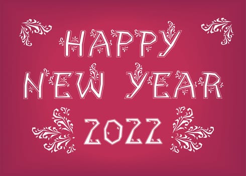 Happy New Year 2022. Artistic font with folk botanical decor. Folk Greeting Card. Illustration