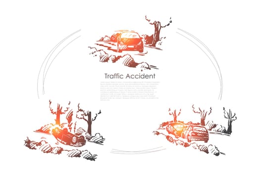 Traffic accident - broken cars at traffic accidents on road outdoors vector concept set. Hand drawn sketch isolated illustration
