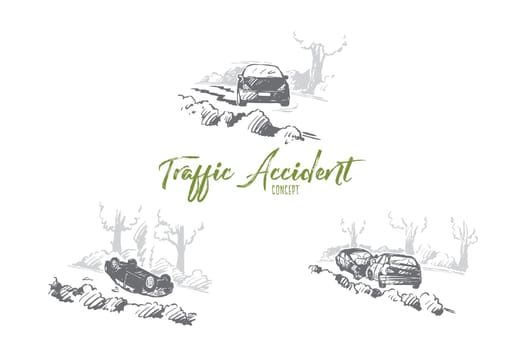 Traffic accident - broken cars at traffic accidents on road outdoors vector concept set. Hand drawn sketch isolated illustration