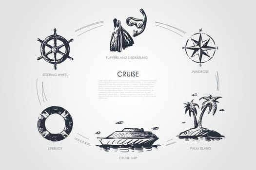 Cruise - steering wheel, lifebuoy, cruise ship, palm island, windrose, flippers and snorkeling vector concept set. Hand drawn sketch isolated illustration