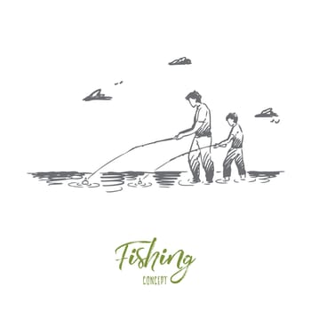 Fishing, river, father, son, catch concept. Hand drawn dad and his son fishing together in river concept sketch. Isolated vector illustration.