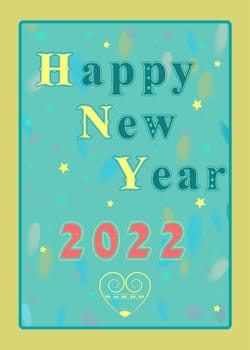 Happy New Year 2022. Artistic font with stars decor. Greeting Card. Blue watercolor background with big yellow heart. Illustration