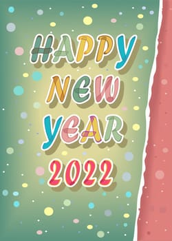 Happy New Year 2022 Colorful letters and red number with watercolor effect and white outlines. Green and red background with confetti. Illustration