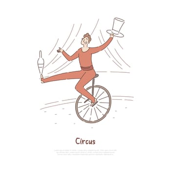 Circus performer, actor in carnival costume showing tricks, juggler, acrobat balancing, riding unicycle banner. Performance, entertainment industry concept cartoon sketch. Flat vector illustration
