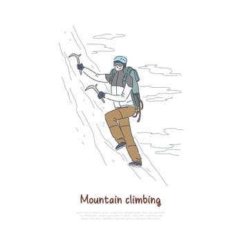 Alpinist using mountaineering tools and equipment, ice climbing, extreme sport, active holiday vacation banner. Peak bagging, dangerous hobby concept cartoon sketch. Flat vector illustration