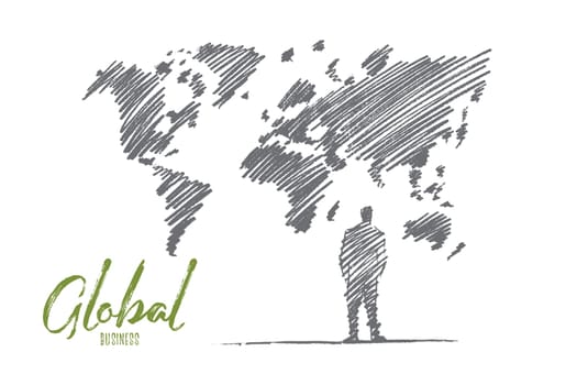 Vector hand drawn global business concept sketch. Business man standing backwards in front of big world map on wall. Lettering Global business