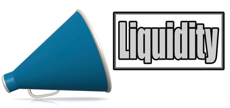 Liquidity word on blue megaphone, 3D rendering