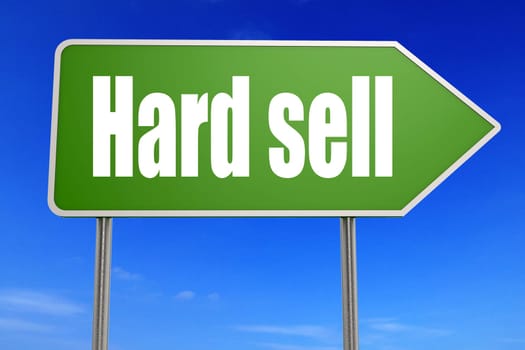 Hard sell word on green road sign, 3D rendering