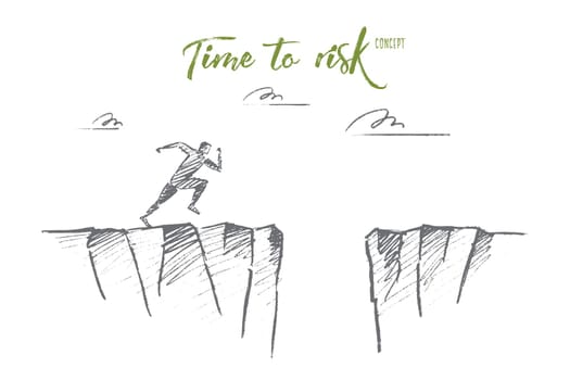 Vector hand drawn time to risk concept sketch. Man running to edge of mountain and ready to jump to other side over deep pass. Lettering Time to risk concept