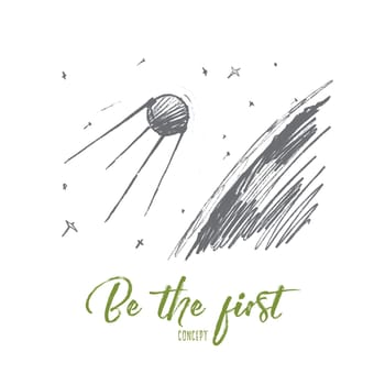 Vector hand drawn Be the fisrt concept sketch. Spaceship flying in cosmos towards planet and stars. Lettering Be the first concept