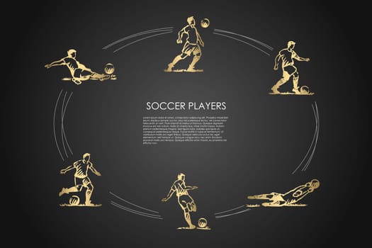 Soccer players - male sportsmen in traditional clothing in different poses with soccer ball vector concept set. Hand drawn sketch isolated illustration