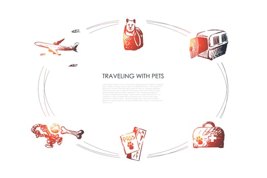 Traveling with pets - dog in bag, carrier, veterinary kit, pets ticket and toys vector concept set. Hand drawn sketch isolated illustration