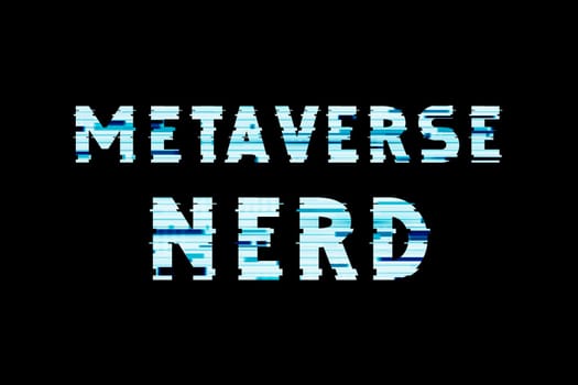 Metaverse Nerd text art design for printing. Trendy typography illustration, hipster style. Gift for crypto technology and Cyberspace NFT geeks