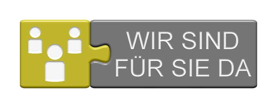 Puzzle button of two parts with symbol shows We are there for you