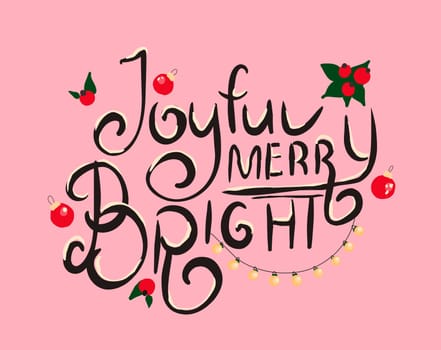Joyful, cheerful, bright. Festive inscription Christmas lettering Vector illustration