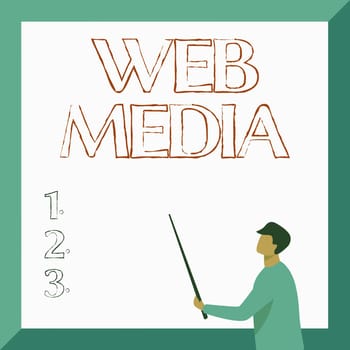 Text sign showing Web Media, Concept meaning audio and visual forms of communication presented on the web Instructor Drawing Holding Stick Pointing Board Showing New Lessons.
