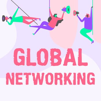 Hand writing sign Global Networking, Conceptual photo Communication network which spans the entire Earth WAN People Drawing Hanging At Ceiling With Megaphones Making Announcement.