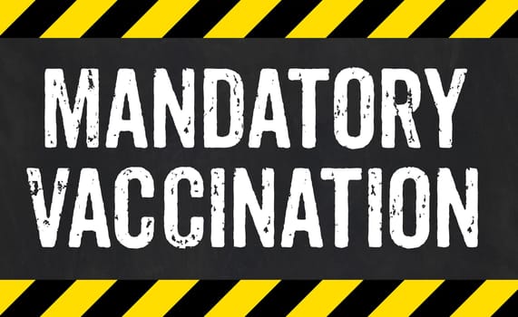 Sign with caution stripes - Mandatory vaccination