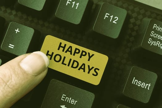 Sign displaying Happy Holidays, Conceptual photo Made a short journey by a group of showing for pleasure Typing Device Instruction Manual, Posting Product Review Online