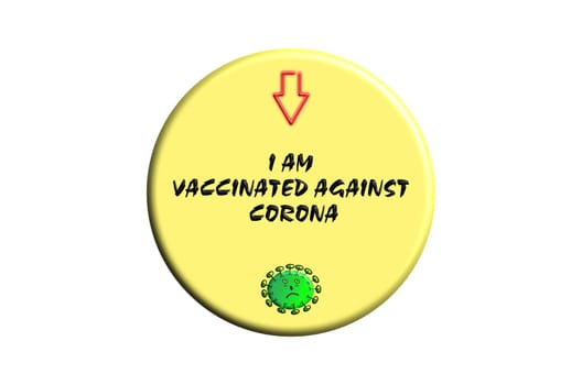 Button with inscription - I am vaccinated against Corona