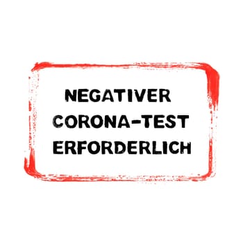 red grunge frame: Negative covid-19 test required in german language
